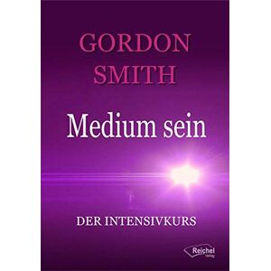 Medium Sein: Der Intensivkurs