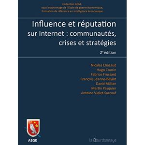 Influence Et Réputation Sur Internet : Communautes, Crises Et Stratégies