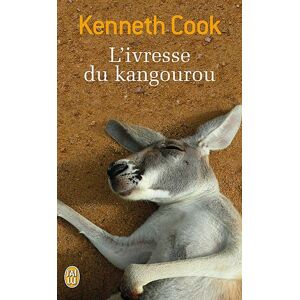 Kenneth Cook L'Ivresse Du Kangourou : Et Autres Histoires Du Bush