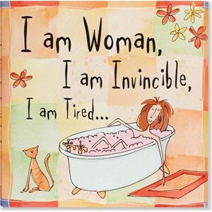 I Am Woman, I Am Invincible, I Am Tired... (Keepsake Series)