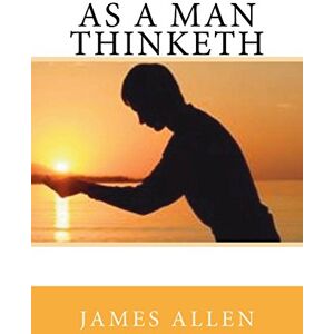 As A Man Thinketh