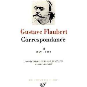 Gustave Flaubert Correspondance 3 (1859-68) - Leatherbound (Pleiade)