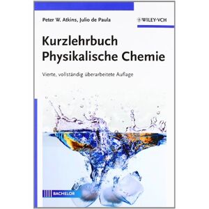 Atkins, Peter W. Kurzlehrbuch Physikalische Chemie