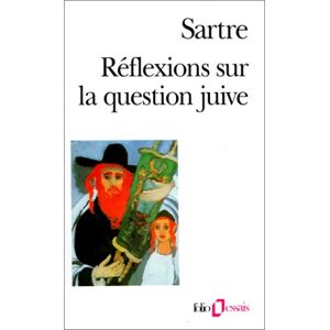 Réflexions Sur La Question Juive (Folio Essais)