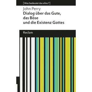 John Perry Dialog Über Das Gute, Das Böse Und Die Existenz Gottes: Was Bedeutet Das Alles? - Publicité