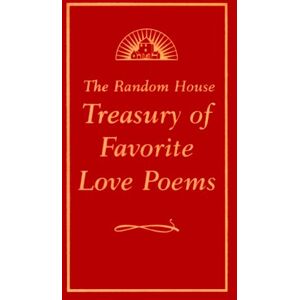 The Random House Treasury Of Favorite Love Poems