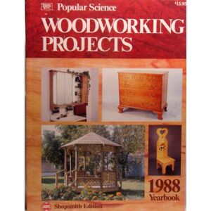 Popular Science Woodworking Projects Yearbook, 1988