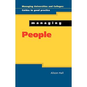 Managing People (Managing Universities And Colleges: Guides To Good Practice (Paperback))