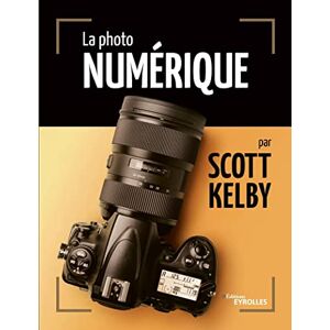 Kelby, Scott La photo numérique par Scott Kelby - Publicité