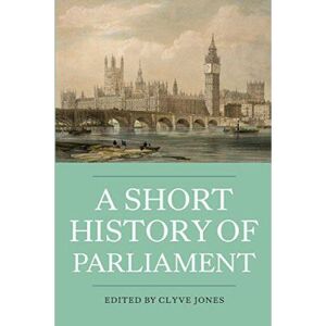 Inconnu A Short History of Parliament: England, Great Britain, the United Kingdom, Ireland and Scotland (Heritage Matters) - [Version Originale] - Publicité