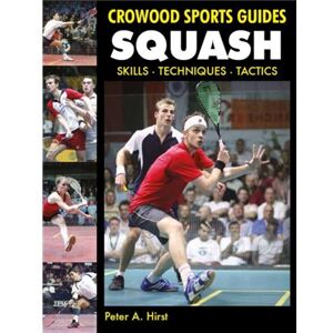 The Crowood Press Ltd Squash: Skills - Techniques - Tactics (Crowood Sports Guides) (Paperback) - Publicité