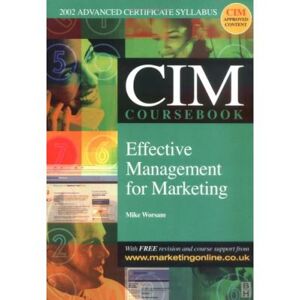 Cim Coursebooks 2002-2003 Effective Management for Marketing - Publicité