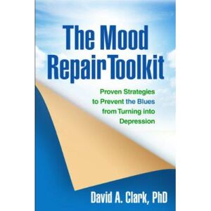 Inconnu The Mood Repair Toolkit: Proven Strategies to Prevent the Blues from Turning into Depression - [Version Originale] - Publicité