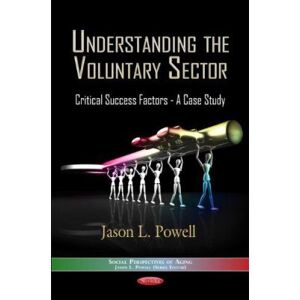 Inconnu Understanding the Voluntary Sector: Critical Success Factors - A Case Study (Social Perspectives of Aging) - [Version Originale] - Publicité