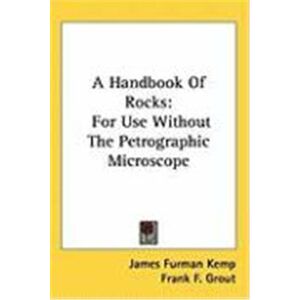 A Handbook of Rocks: For Use Without the Petrographic Microscope - Publicité