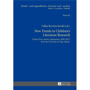 Peter Lang Ag New Trends In Children'S Literature Research: Twenty-First Century Approaches (2000-2012) From The University Of Vigo (Spain) (Kinder- Und Jugendkultur, -Literatur Und -Medien) (Hardcover) - Publicité
