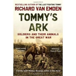 Bloomsbury Publishing Plc Tommy's Ark: Soldiers and their Animals in the Great War - Publicité