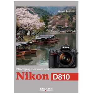 Eyrolles Photographier avec son Nikon D810 - Publicité