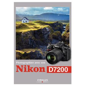 Eyrolles Photographier avec son Nikon D7200 - Publicité