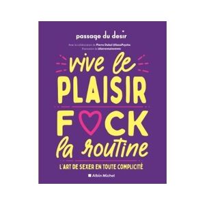 Albin Michel Vive le plaisir, f*ck la routine - Publicité