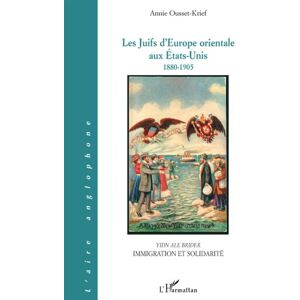 L'harmattan Les Juifs d'Europe orientale aux Etats-Unis 1880-1905 - Publicité