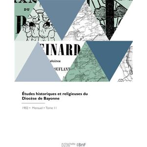 Hachette Bnf Études historiques et religieuses du Diocèse de Bayonne - Publicité