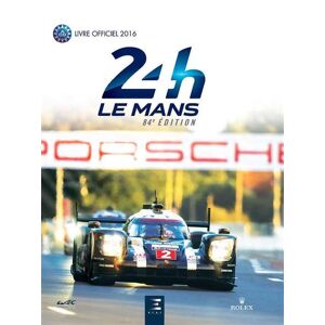 Eds Techniques Pour L'automobile Et L'industrie 24 Heures du Mans 2016, le livre officiel - Publicité