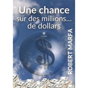 Le Lys Bleu Une chance sur des millions... de dollars - Publicité