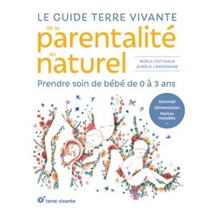 Le guide Terre vivante de la parentalité au naturel - Publicité