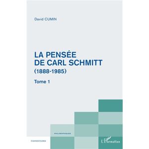 L'harmattan La pensée de Carl Schmitt (1888-1985) - Publicité