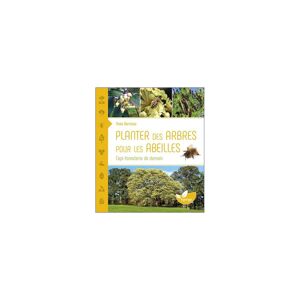 Editions de Terran Planter des arbres pour les abeilles