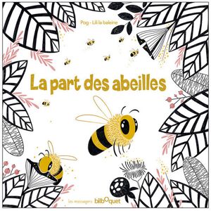 Editions Bilboquet La part des Abeilles