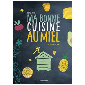 Editions Rustica Ma bonne cuisine au miel