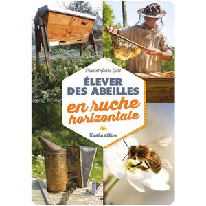 Editions Rustica Élever des abeilles en ruche Horizontale