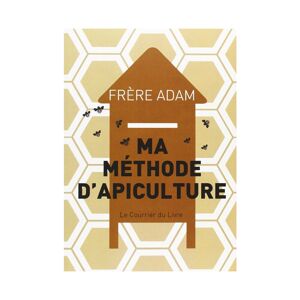 Editions Tredaniel Ma methode d'apiculture, de Frere Adam