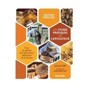 Editions Rustica Les 81 fiches pratiques de l'apiculteur