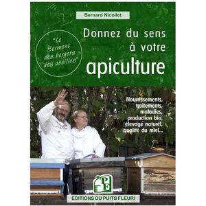 Editions du Puits Fleuri Donnez du sens a votre apiculture