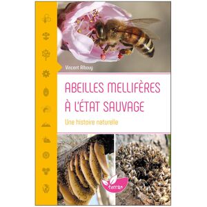 Editions de Terran Abeilles mellifères à l'état sauvage