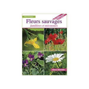 Editions DEBAISIEUX Fleurs sauvages familières et méconnues