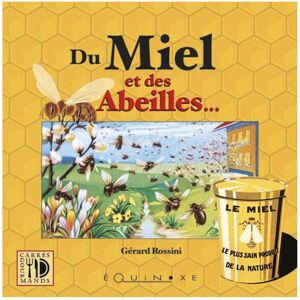 Apiculture.net - Matériel apicole français Du miel et des abeilles, de Gérard Rossini