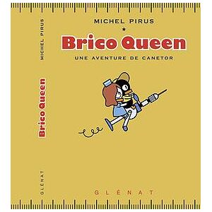 Brico Queen - Une aventure de Canetor