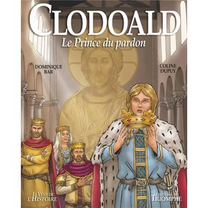 Clodoald, le prince du pardon