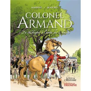 Colonel Armand : de Washington à l'armée des Chouans