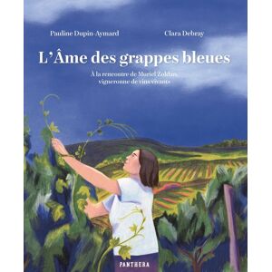 L'âme des grappes bleues : À la rencontre de Muriel Zoldan, vigneronne de vins vivants