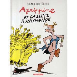 Agrippine tome 6 - agrippine et la secte à raymonde