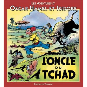 Oscar Hamel et Isidore tome 2 - l'oncle du tchad