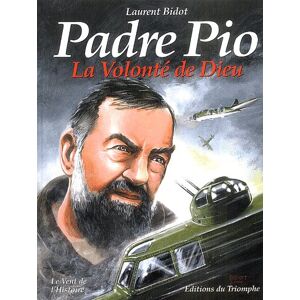 Padre pio, la volonté de dieu