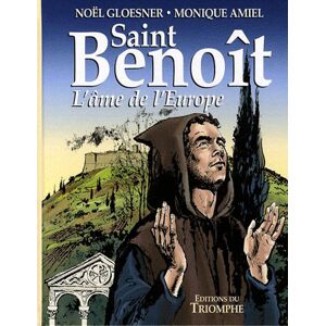 Saint benoît : l'âme de l'europe