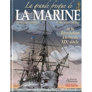 La grande fresque de la marine tome 3 - de la révolution à la fin du XIXè siècle