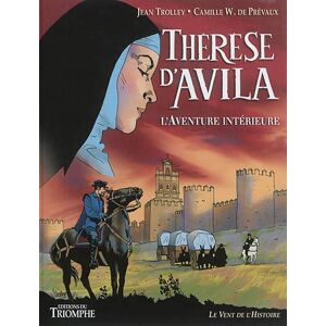 Thérèse d'Avila - L'aventure intérieure